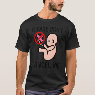 T-shirt S'il vous plaît ne m'annulez pas Mouvement anti-av