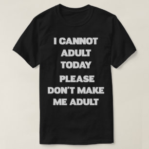 T-shirt S'il vous plaît ne me faites pas Adult Funny Shirt