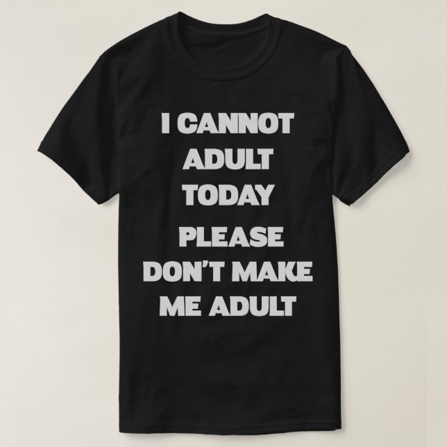 T-shirt S'il vous plaît ne me faites pas Adult Funny Shirt (Design devant)