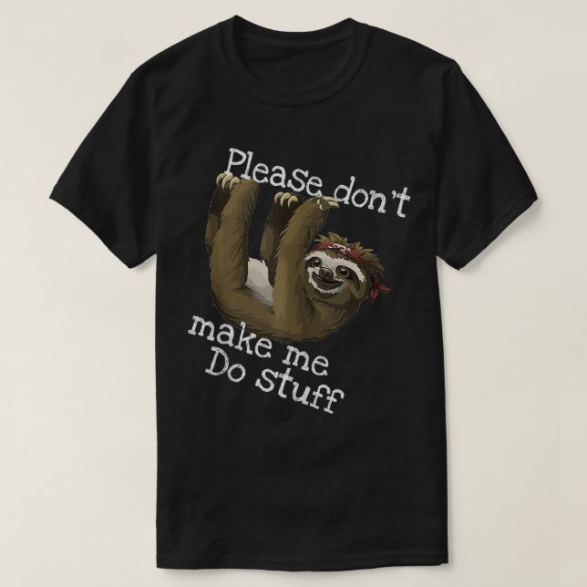 T-shirt S'IL VOUS PLAÎT NE ME FAITES PAS FAIRE DES STUFF c (Design devant)