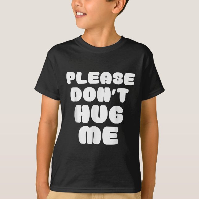 T-shirt S'il vous plaît ne me serrez pas drôle  (Devant)