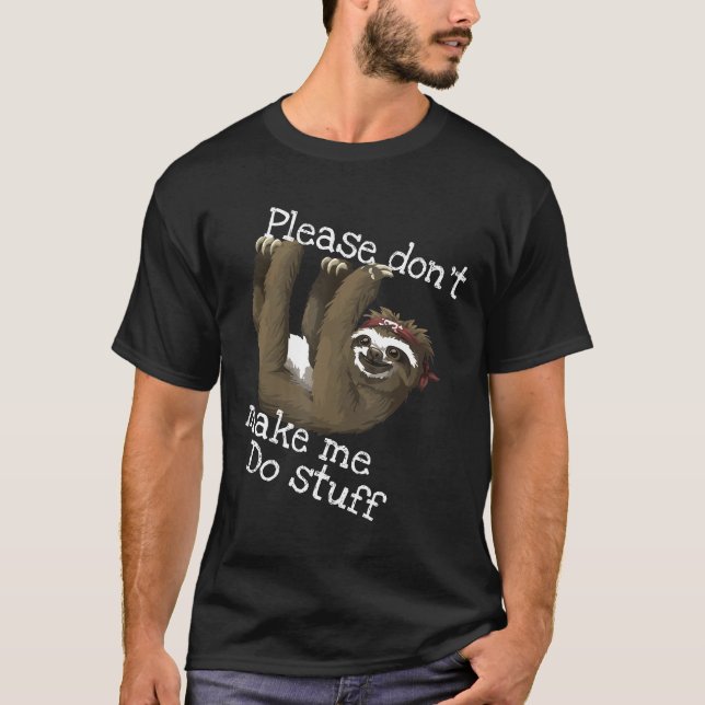 T-shirt S'Il Vous Plaît Ne M'Faites Pas Faire Stuff Lazy S (Devant)