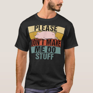 T-shirt S'il vous plaît ne m'obligez pas à faire des trucs
