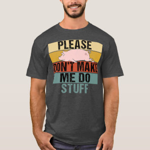 T-shirt S'il vous plaît ne m'obligez pas à faire des trucs