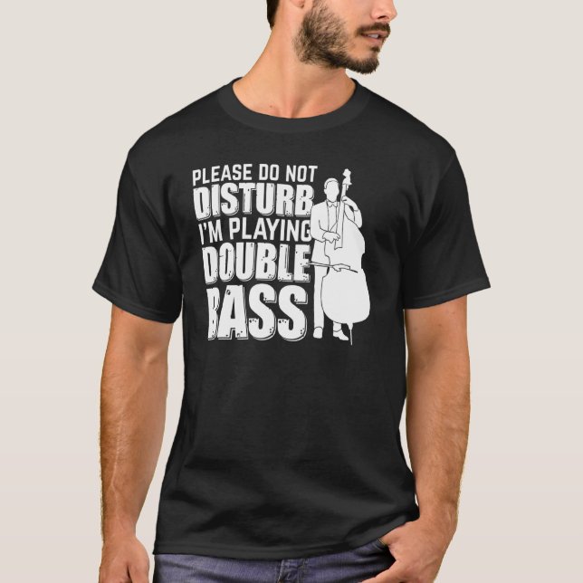 T-shirt S'il vous plaît ne pas déranger Je joue Double Bas (Devant)