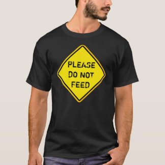 T-shirt s'il vous plaît ne pas nourrir