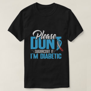 T-shirt s'il vous plaît-ne-sugarcoat-type diabétique Chemi