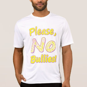 T-shirt "S'Il Vous Plaît, Pas De Bullies" Mignonne Concept