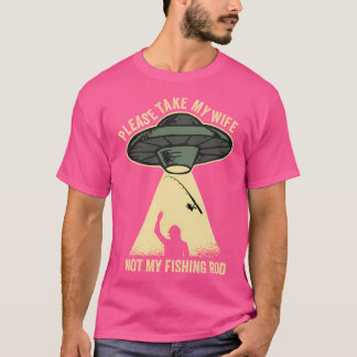 T-shirt S'Il Vous Plaît, Prenez Ma Femme Pas Mon Bâton De