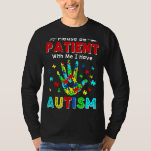 T-shirt S'il vous plaît soyez patient avec moi j'ai l'auti