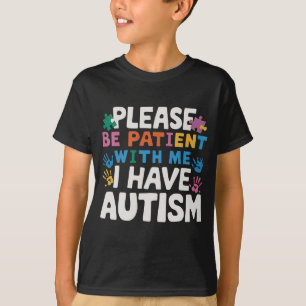 T-shirt S'Il Vous Plaît, Soyez Patient J'Ai Sensibilisatio