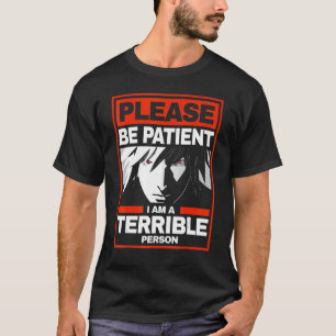 T-shirt S'il vous plaît, soyez patient Je suis une personn