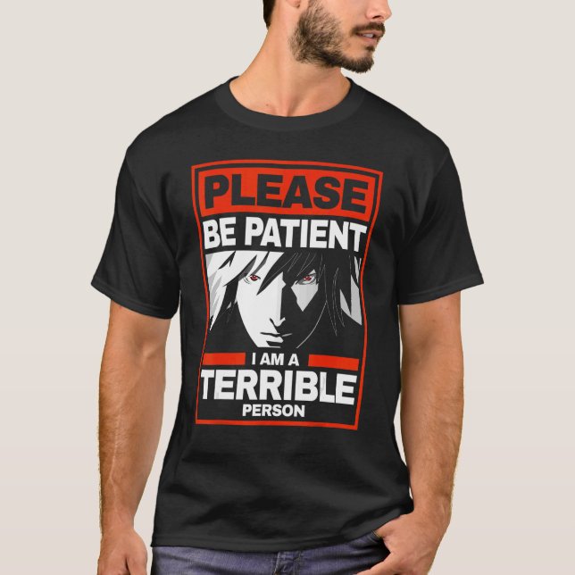 T-shirt S'il vous plaît, soyez patient Je suis une personn (Devant)
