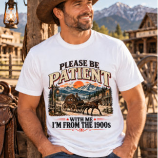 T-shirt S'il vous plaît soyez patient Vintage 1900s Wester