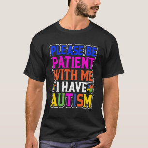 T-shirt S'Il Vous Plaît Soyez Patients Avec Moi J'Ai L'Aut