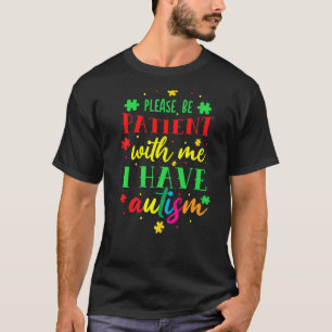 T-shirt S'Il Vous Plaît Soyez Patients Avec Moi J'Ai L'Aut