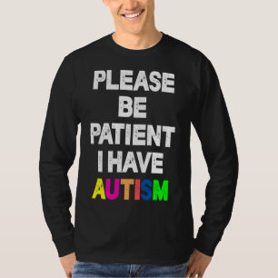 T-shirt S'Il Vous Plaît, Soyez Patients, J'Ai De L'Autisme