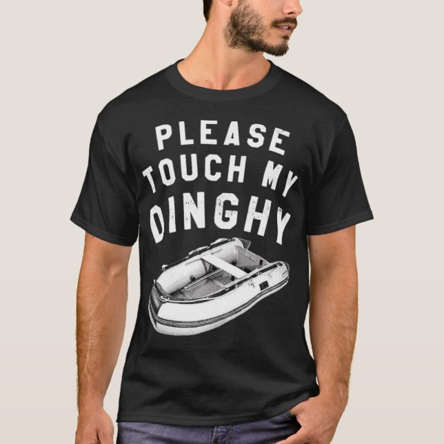T-shirt S'il vous plaît touchez mon dinghy (Devant)