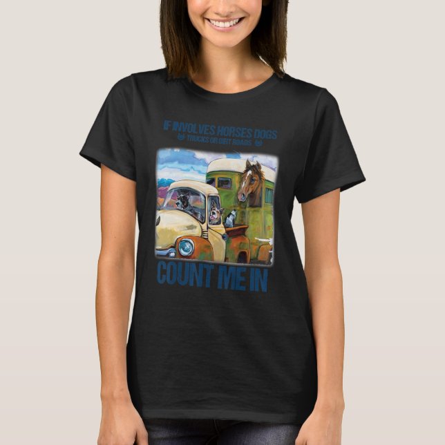 T-shirt S'Il Y A Des Chevaux Chiens Nombre De Camions Ou D (Devant)
