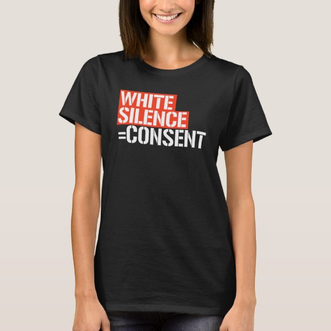 T-SHIRT SILENCE BLANCHE = CONSENTEMENT (Devant)