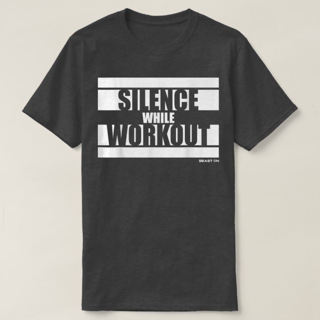 T-shirt Silence pendant l'entraînement bête sur la motivat (Design devant)