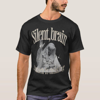 T-shirt Silencieux, Cerveau, Estomac est la pensée monochr