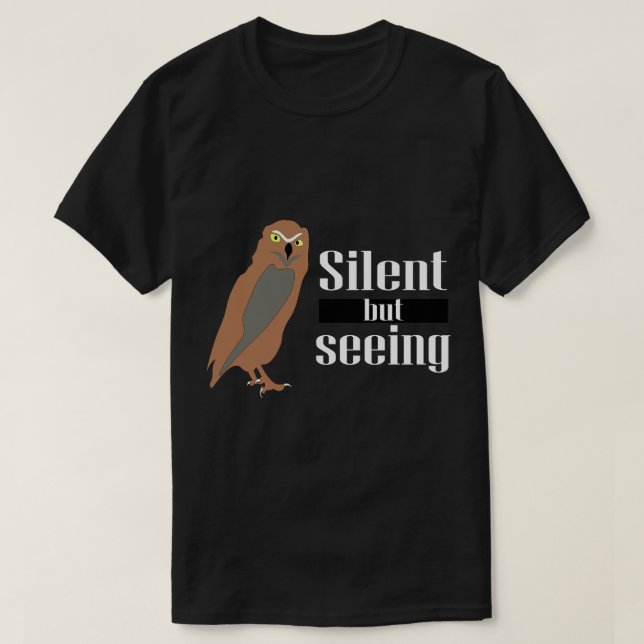 T-shirt Silencieux mais voyant - Mystérieux Chouette conce (Design devant)