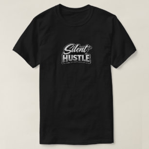T-shirt Silent Hustle