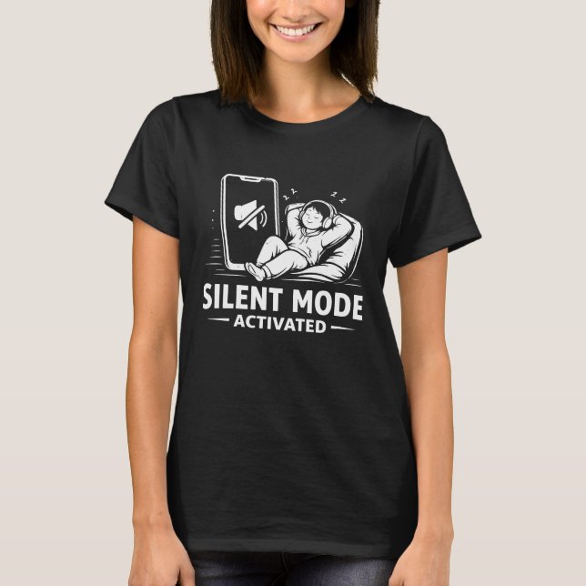 T-shirt Silent Mode Activated (Devant)