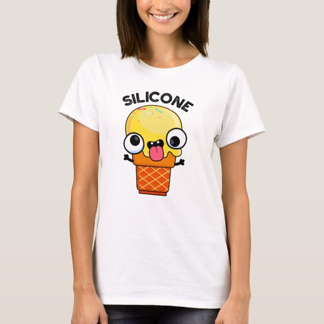 T-shirt Silicone Funny Crème de glace Cone Pun (Devant)