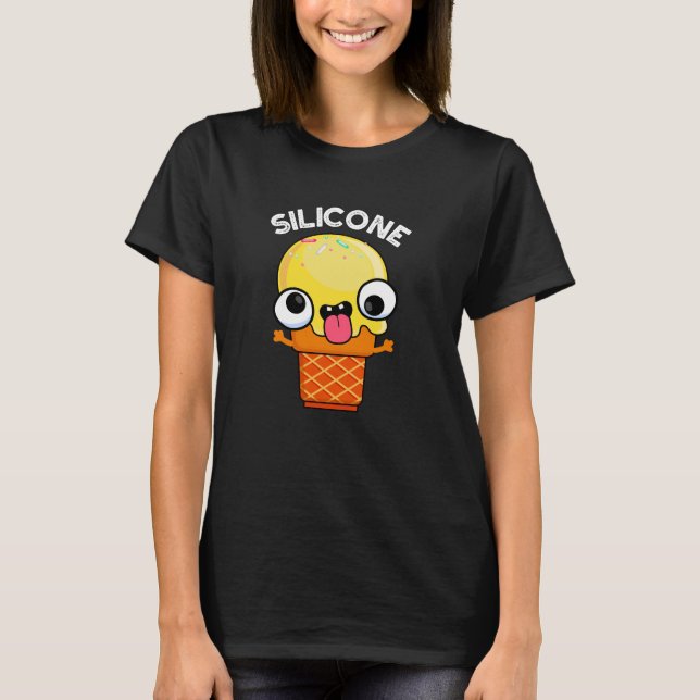 T-shirt Silicone Funny Crème de glace Cone Pun Dark BG (Devant)