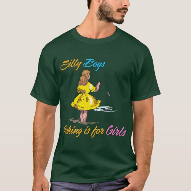 T-shirt Silly Boys Fishing est pour les filles (Devant)