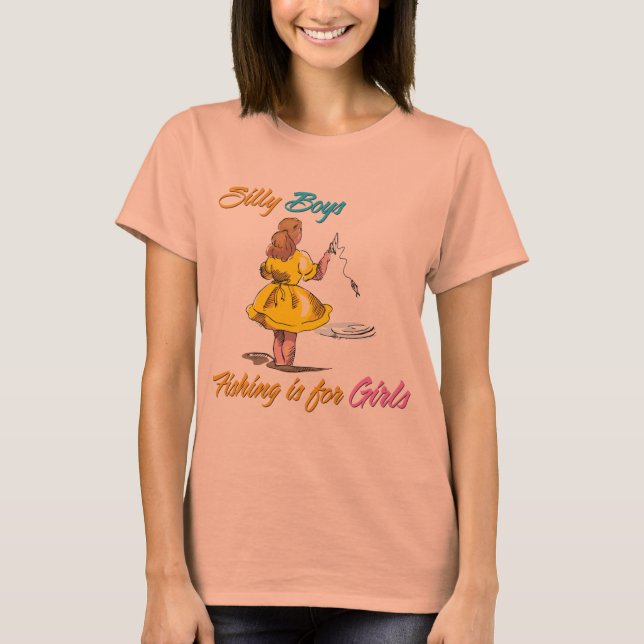 T-shirt Silly Boys Fishing est pour les filles (Devant)