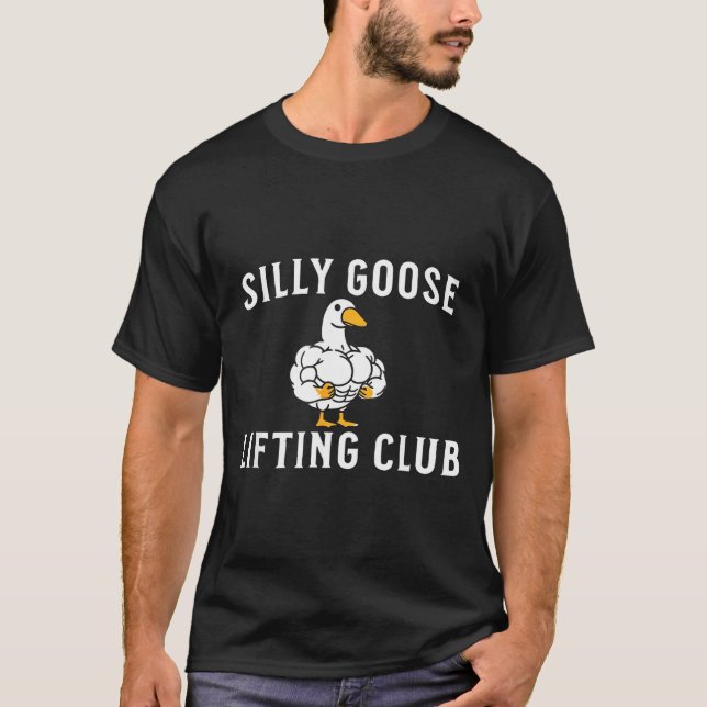 T-shirt Silly Goose Lifting Club  (Devant)