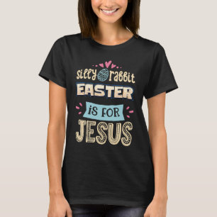 T-shirt Silly Rabbit Pâques est pour Jésus Femmes Hommes G