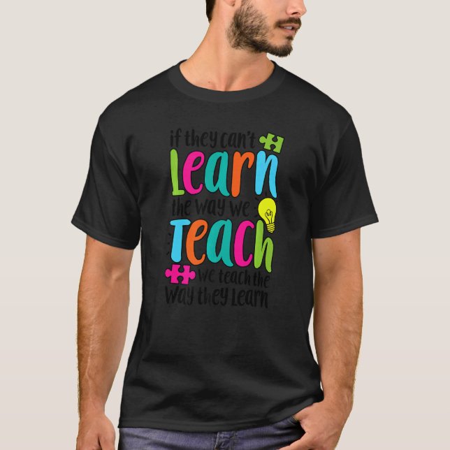 T-shirt S'ils ne peuvent pas apprendre la façon dont nous  (Devant)