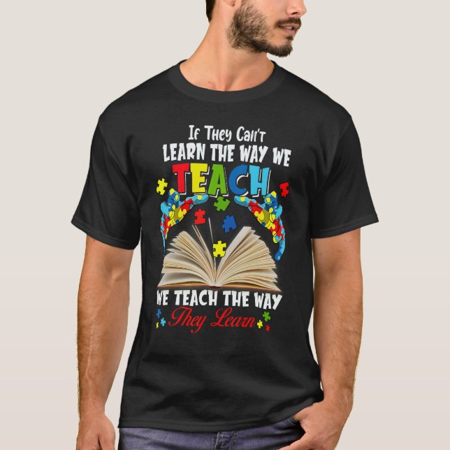 T-shirt S'ils ne peuvent pas apprendre la façon dont nous  (Devant)
