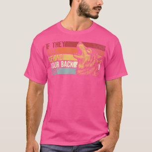 T-shirt S'Ils Parlent Derrière Le Dos, Drôle De Dire Qui