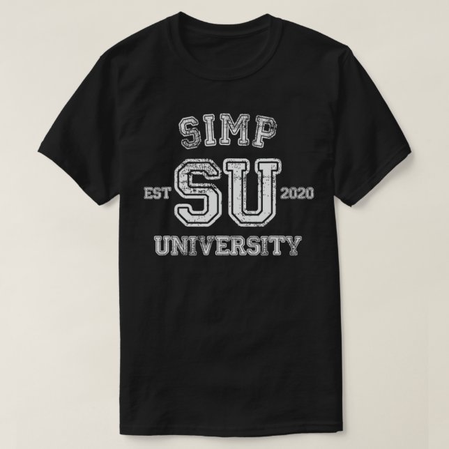 T-shirt Simp University Funny Simp Nation Mème SIMP  (Design devant)