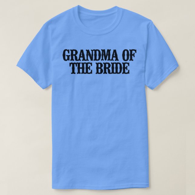 T-shirt Simple Citation Drôle Grand-mère de la mariée  (Design devant)