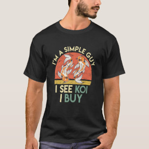 T-shirt Simple Guy Voir Koi Acheter Koi Koi Pond Hommes