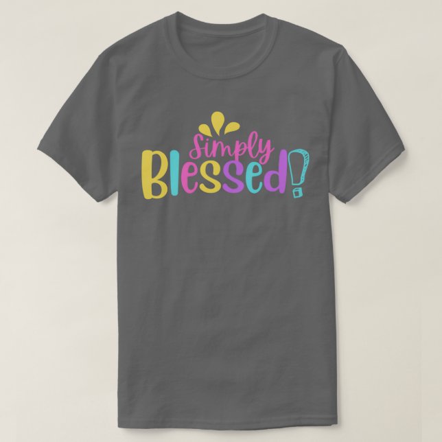 T-shirt Simply Blessed Motivational Quotes (Design devant)