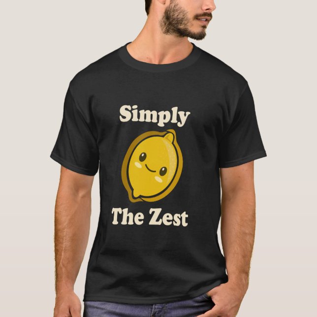 T-shirt Simply The Zest Cute Adorable Kawaii Lemon Food Pu (Devant)