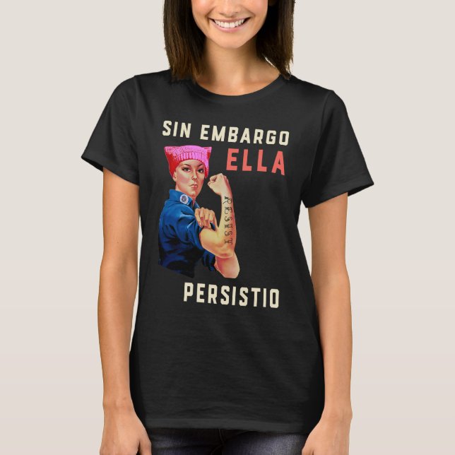 T-shirt Sin Embargo Ella Persistio Rosie le Riveter Femin (Devant)