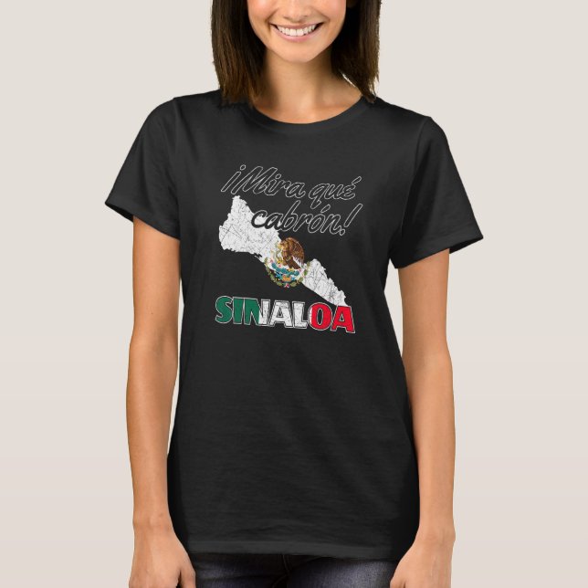 T-shirt Sinaloa Culiacán Sinaloense Mexique Mira Que Cabro (Devant)