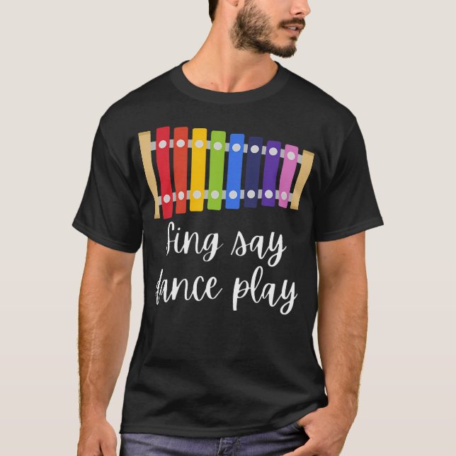 T-shirt Sing Say Dance Play Elementary Music Teacher Speci (Devant)