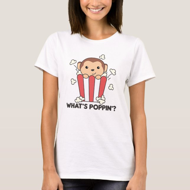 T-shirt Singe Popcorn Whats Poppin Funny Pun (Devant)