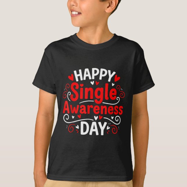 T-shirt Single Awareness Day Funny Anti-valentine Humor De (Devant)