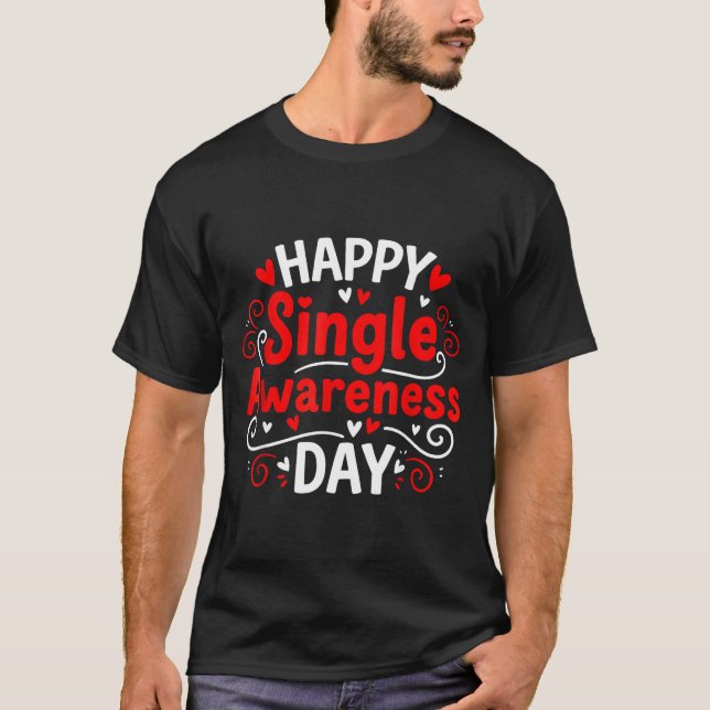 T-shirt Single Awareness Day Funny Anti-valentine Humor De (Devant)