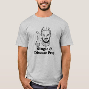 T-SHIRT SINGLE ET MALADIE LIBRE